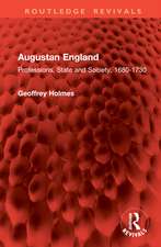 Augustan England: Professions, State and Society, 1680-1730