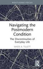 Navigating the Postmodern Condition: The Discontinuities of Everyday Life