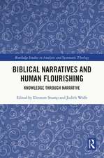 Biblical Narratives and Human Flourishing: Knowledge Through Narrative