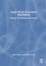 Jung's Word Association Experiment: Manual for Training and Practice