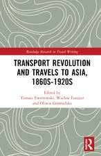 Transport Revolution and Travels to Asia, 1860s-1920s