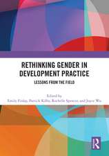 Rethinking Gender in Development Practice: Lessons from the Field