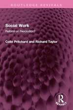 Social Work: Reform or Revolution?