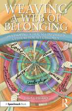 Weaving a Web of Belonging: Developing a Trauma-Informed Culture for All Children