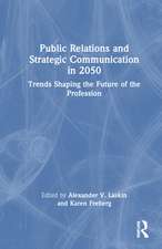 Public Relations and Strategic Communication in 2050: Trends Shaping the Future of the Profession