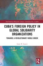 Cuba’s Foreign Policy in Global Solidarity Organizations