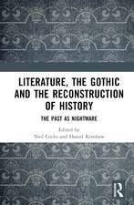 Literature, the Gothic and the Reconstruction of History