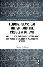 Leibniz, Classical Theism, and the Problem of Evil