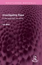 Investigating Rape: A New Approach for Police