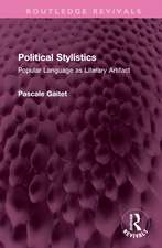 Political Stylistics: Popular Language as Literary Artifact