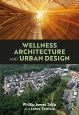 Wellness Architecture and Urban Design