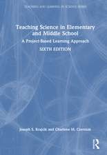 Teaching Science in Elementary and Middle School: A Project-Based Learning Approach