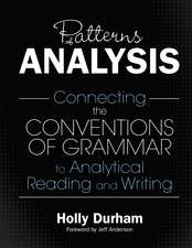 Patterns of Analysis: Connecting the Conventions of Grammar to Analytical Reading and Writing