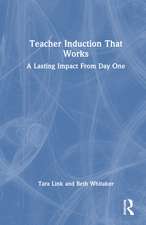 Teacher Induction That Works: A Lasting Impact From Day One