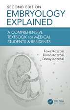 Embryology Explained: A Comprehensive Textbook for Medical Students & Residents