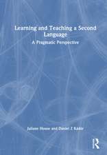Learning and Teaching a Second Language: A Pragmatic Perspective