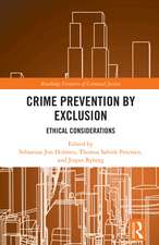 Crime Prevention by Exclusion: Ethical Considerations