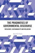 The Pragmatics of Governmental Discourse: Resilience, Sustainability and Wellbeing