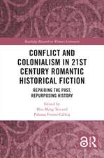 Conflict and Colonialism in 21st Century Romantic Historical Fiction