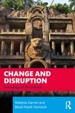 Change and Disruption: Sociology of the Future