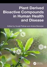 Plant Derived Bioactive Compounds in Human Health and Disease