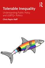 Tolerable Inequality: Understanding Public Policy and LGBTQ+ Politics