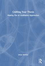 Crafting Your Thesis: Making Use of Qualitative Approaches