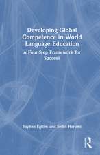 Developing Global Competence in World Language Education: A Four-Step Framework for Success