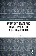 Everyday State and Development in Northeast India