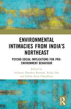 Environmental Intimacies from India’s Northeast: Psycho-Social Implications for Pro-Environment Behaviour