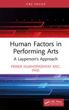 Human Factors in Performing Arts: A Layperson's Approach