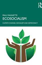 Ecosocialism: Climate Change, Socialism and Democracy