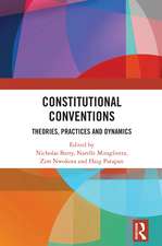 Constitutional Conventions: Theories, Practices and Dynamics