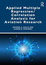Applied Multiple Regression/Correlation Analysis for Aviation Research