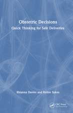 Obstetric Decisions: Quick Thinking for Safe Deliveries