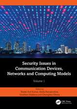 Security Issues in Communication Devices, Networks and Computing Models: Volume 1