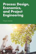 Process Design, Economics, and Project Engineering