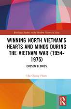 Winning North Vietnam’s Hearts and Minds during the Vietnam War (1954-1975): Chosen Glories