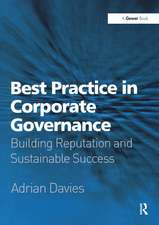 Best Practice in Corporate Governance: Building Reputation and Sustainable Success