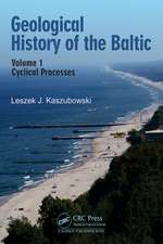 Geological History of the Baltic: Volume 1: Cyclical Processes