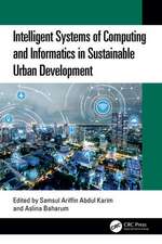 Intelligent Systems of Computing and Informatics in Sustainable Urban Development