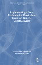 Implementing a New Mathematics Curriculum Based on Genetic Constructivism