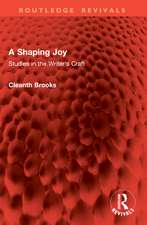 A Shaping Joy: Studies in the Writer's Craft