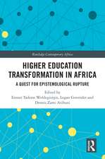 Higher Education Transformation in Africa: A Quest for Epistemological Rupture