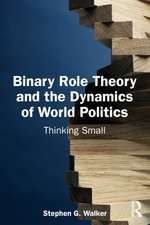 Binary Role Theory and the Dynamics of World Politics: Thinking Small