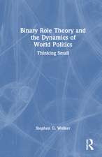 Binary Role Theory and the Dynamics of World Politics: Thinking Small