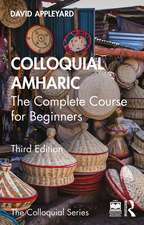 Colloquial Amharic: The Complete Course for Beginners