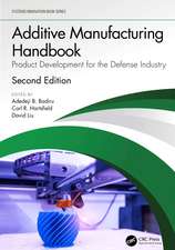 Additive Manufacturing Handbook: Product Development for the Defense Industry