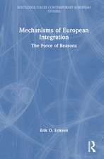 Mechanisms of European Integration: The Force of Reasons