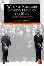 William James and Sigmund Freud on the Mind